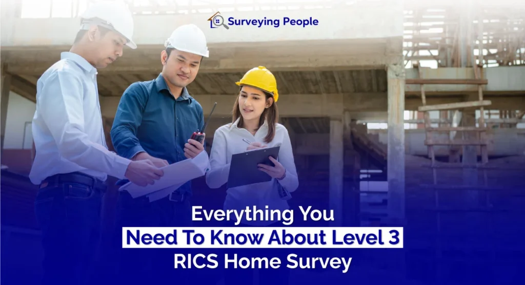Know About Level 3 RICS Home Survey